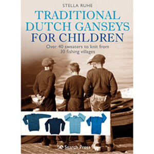Search Press TRADITIONAL DUTCH GANSEYS FOR CHILDREN by STELLA RUHE Search Press TRADITIONAL DUTCH GANSEYS FOR CHILDREN by STELLA RUHE