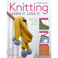 KNITTING LEARN IT. LOVE IT. by DEBBIE TOMKIES