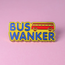 BUS WANKER PIN