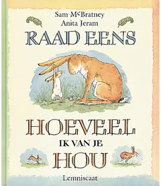 Lemniscaat | Prentenboek | Raad Eens Hoeveel ik van je hou | 4+