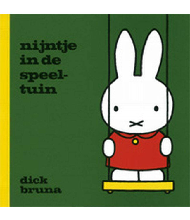 Dick Bruna | Nijntje Serie | Nijntje in de Speeltuin