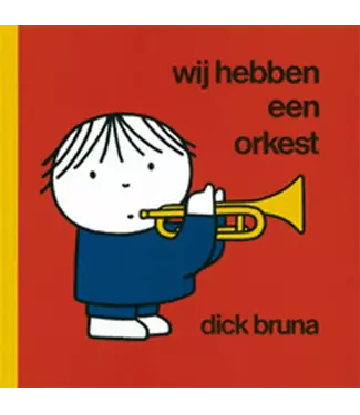 Dick Bruna | Nijntje Serie | Wij hebben een orkest | 2+