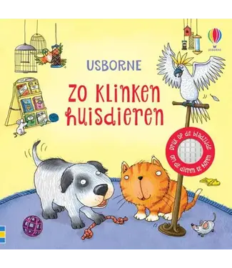 Usborne | Geluidenboek | Zo Klinken Huisdieren | 1+