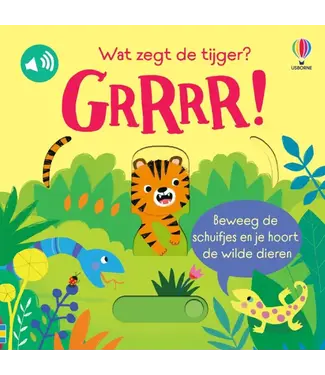 Usborne | Geluidenboek | Wat zegt de Tijger? Grrr | 1+