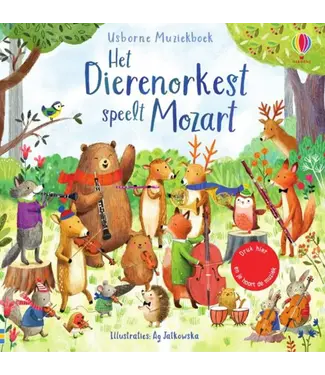 Usborne | Geluidenboek met Muziek | Het Dierenorkest speelt Mozart | 2+