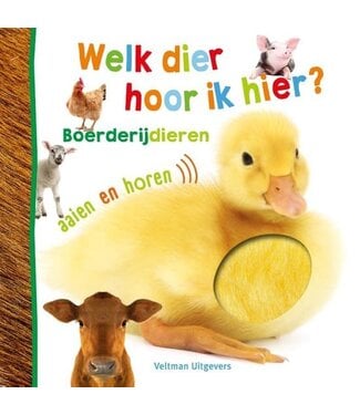 Veltman | Voel- en Geluidenboek | Welk Dier hoor ik hier? | Boerderijdieren | 1+