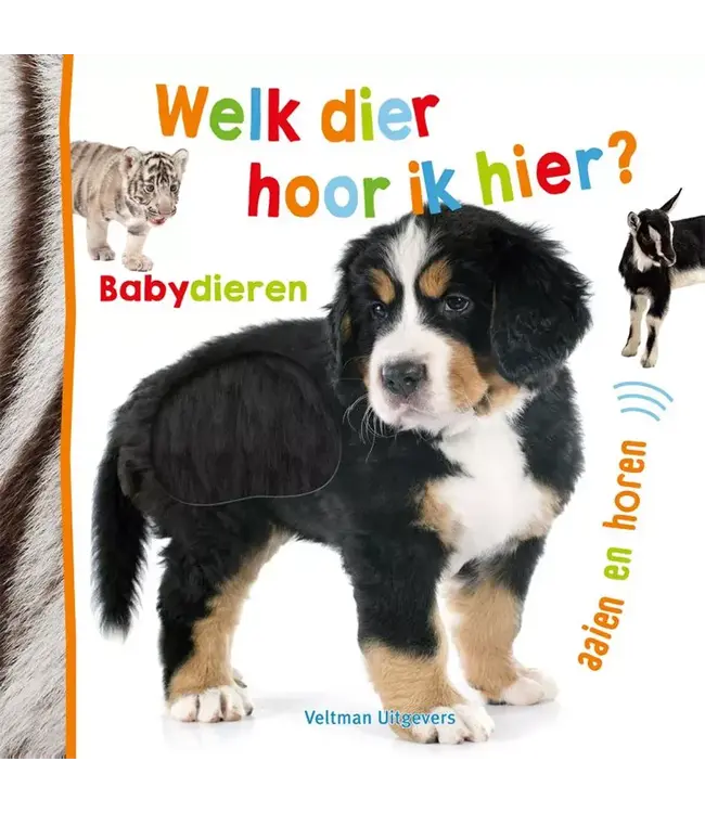 Veltman | Voel- en Geluidenboek | Welk Dier hoor ik hier? | Babydieren | 1+