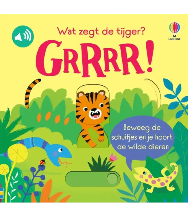 Usborne | Geluidenboek | Wat zegt de Tijger? Grrr | 1+