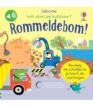 Usborne | Geluidenboek | Wat doet de Bulldozer?  Rommeldebom! | 1+
