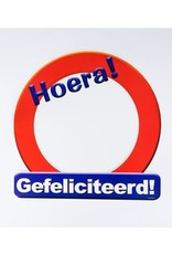 Huldeschild verkeersbord Hoera Gefeliciteerd