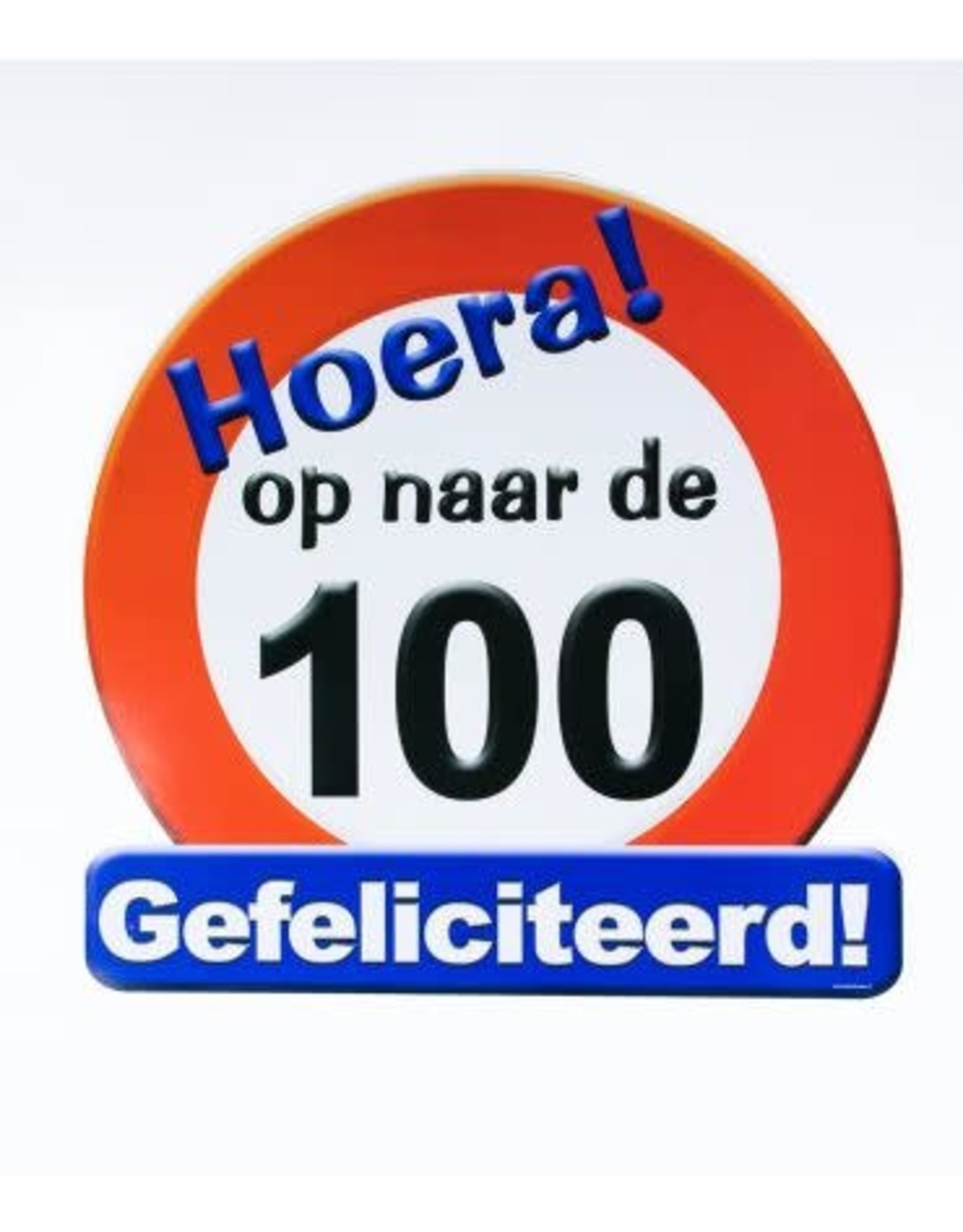 Huldeschild verkeersbord Op naar de 100