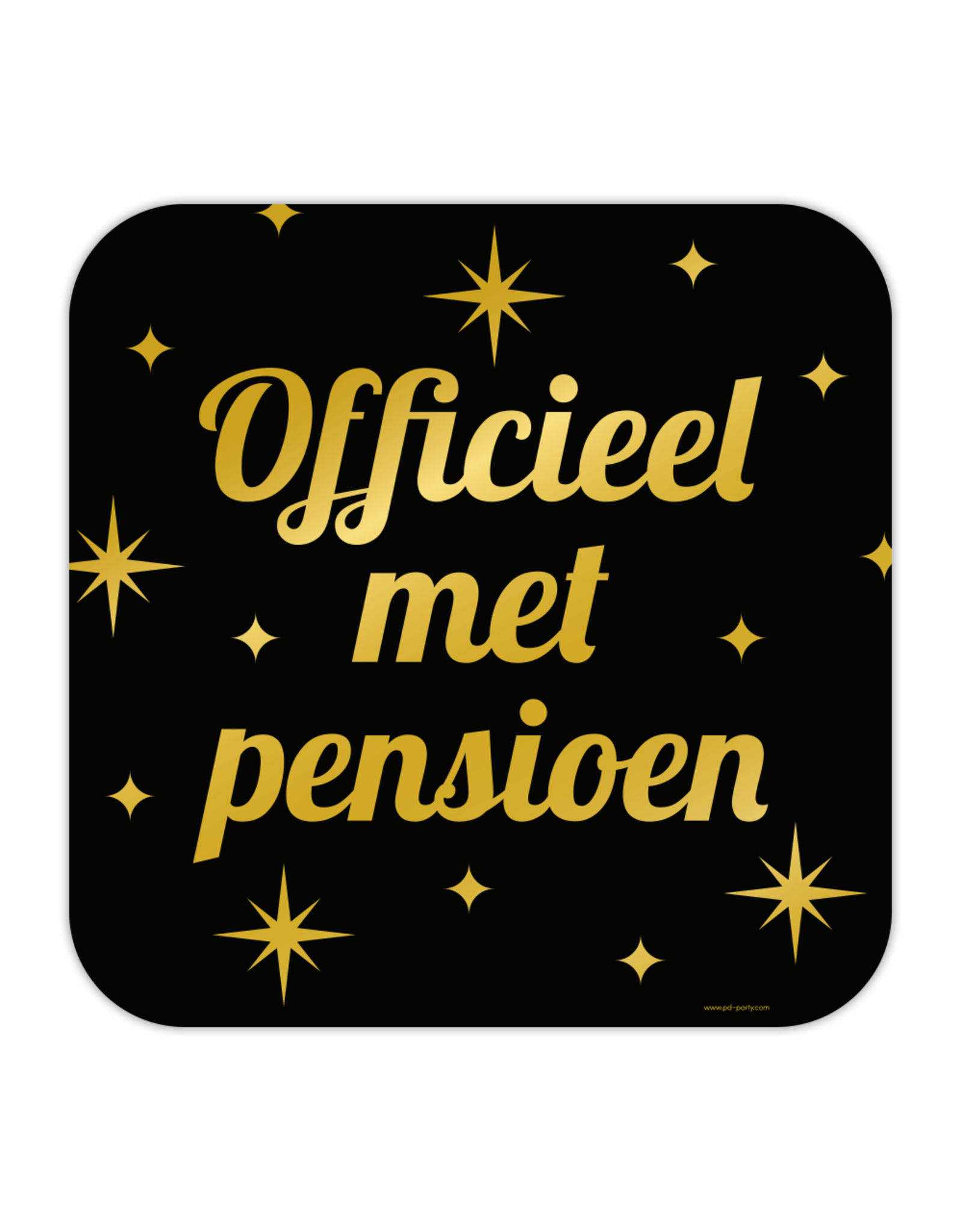 Classy party decoration sign Officieel met Pensioen