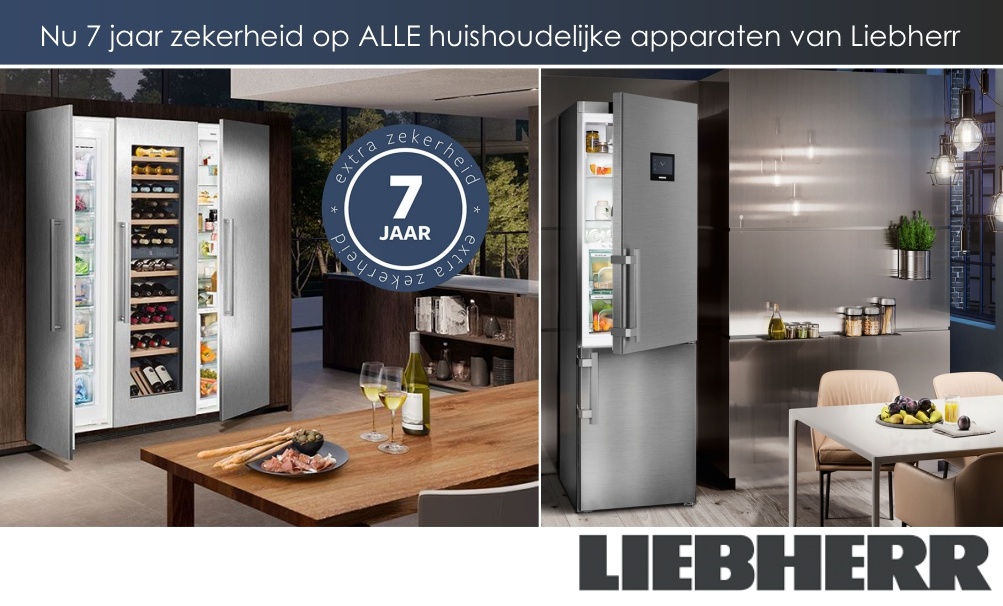 Nu 7 jaar zekerheid bij ALLE huishoudelijke apparaten van Liebherr