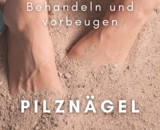 Pilznägel; der beste Weg, sie zu behandeln und zu verhindern!