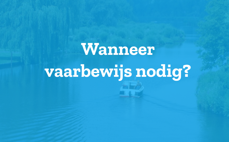 Wanneer vaarbewijs nodig?