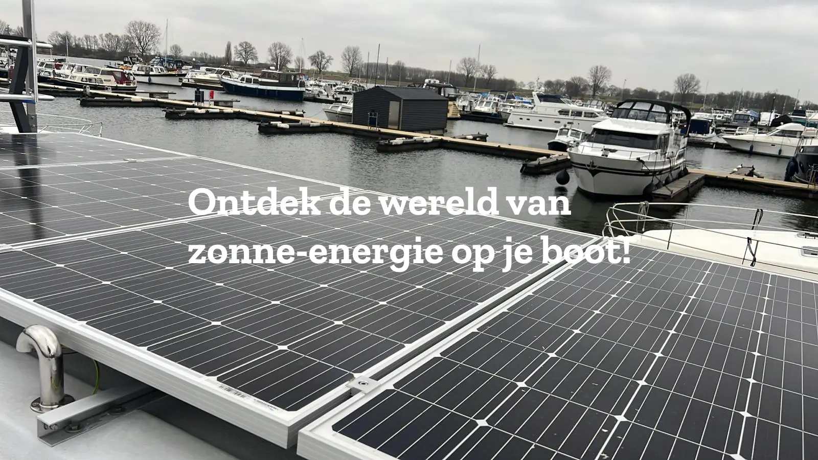 Ontdek de wereld van zonne-energie voor je boot!