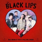 Black Lips - Sing In a World That's Falling Apart  (VINYL)