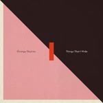 Orange Skyline - Things That I Hide   (VINYL)