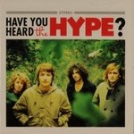 The Hype - Have You Heard?  (VINYL)