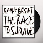 DANNY BRYANT - THE RAGE TO SURVIVE (LP/180GR./33RPM) (VINYL)