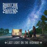 Robert Jon and the Wreck - Last light on the highway LP limited edition