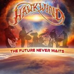 HAWKWIND - FUTURE NEVER WAITS  1CD