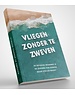  Vliegen zonder te zweven