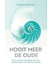  Nooit meer de oude