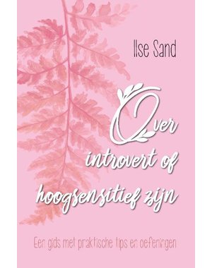  Over introvert of hoogsensitief zijn