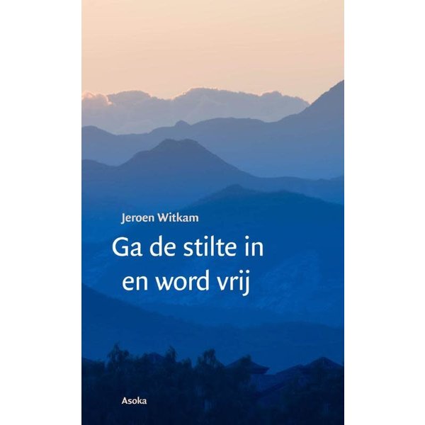 Ga de stilte in en word vrij