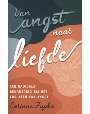  Van angst naar liefde