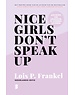 Frankel, Lois P. Nice girls don't speak up