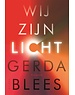 Blees, Gerda Wij zijn licht