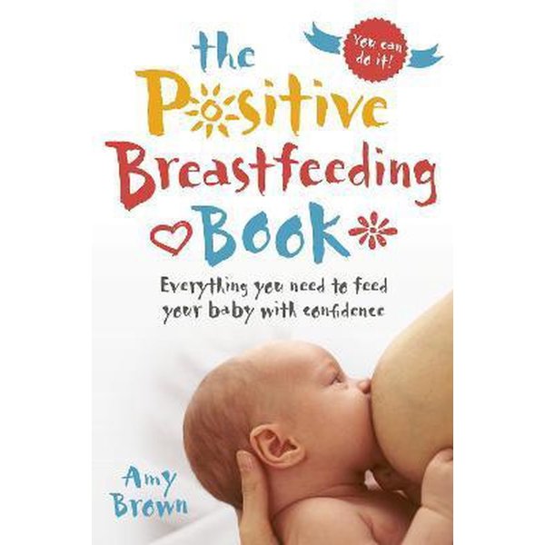 The positive breastfeeding book