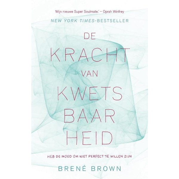 Brown, Brené De kracht van kwetsbaarheid