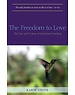 Visser, Karin The freedom to love