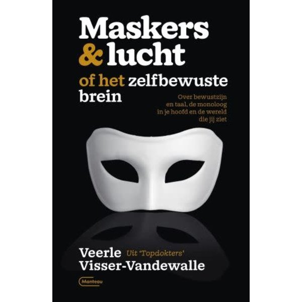 Visser-Vandewalle, Veerle Maskers & lucht of het zelfbewuste brein