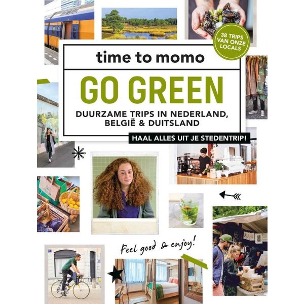 Redactie, Time To Momo Time to Momo - Go Green | Duurzame trips in Nederland, België & Duitsland