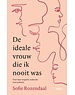  De ideale vrouw die ik nooit was