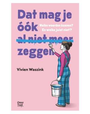  Dat mag je óók (al niet meer) zeggen