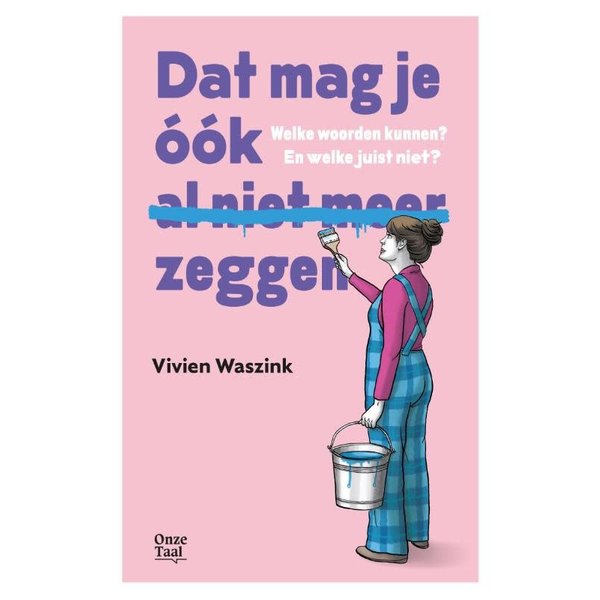 Dat mag je óók (al niet meer) zeggen