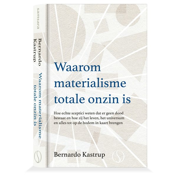 Waarom materialisme totale onzin is