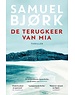 Bjork, Samuel De terugkeer van Mia