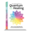 Het complete handboek voor Quantum Healing