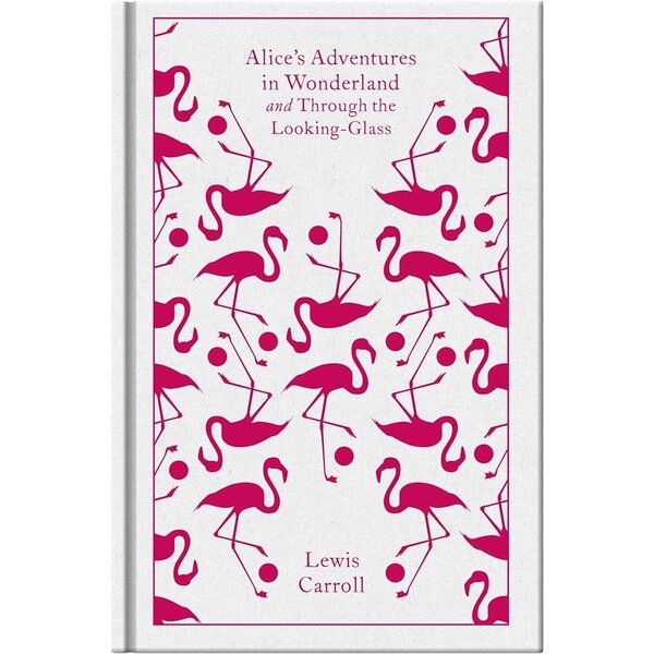 Alice's adventures in wonderland : and through the looking glass | Penguin clothbound classics