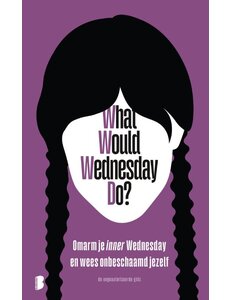  What would Wednesday do?