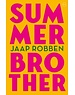 Robben, Jaap Summer Brother