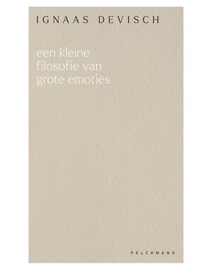  Een kleine filosofie van grote emoties