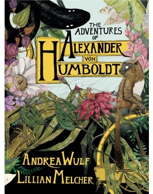  The Adventures of Alexander von Humboldt