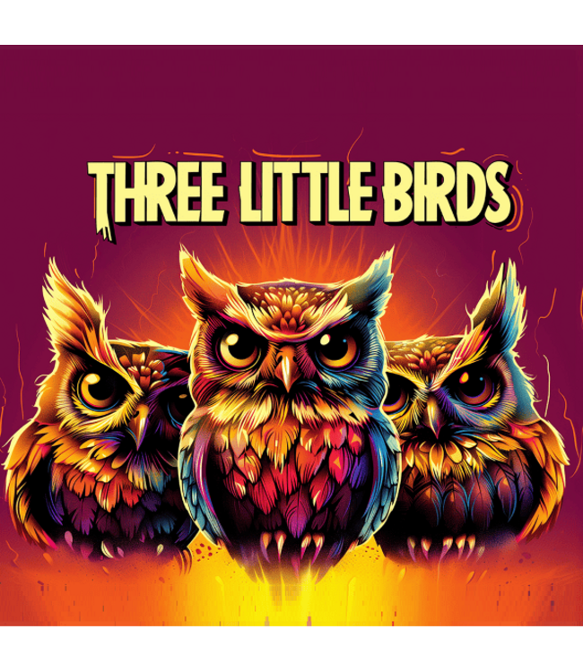 Three Little Birds